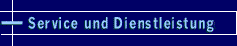 Service und Dienstleistung